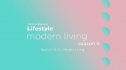 Best of MLTV Season 9: Mindful Living